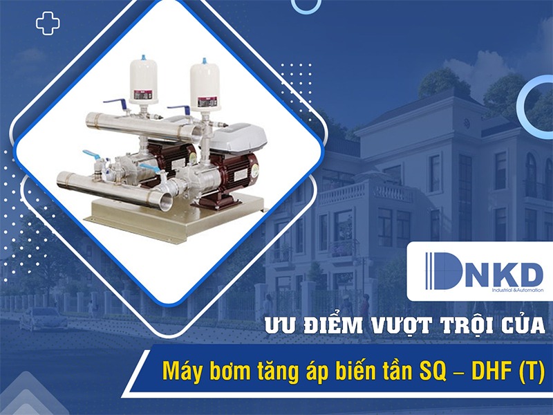 Máy bơm tăng biến tần SQ – DHF: Bơm thông minh của kỷ nguyên mới