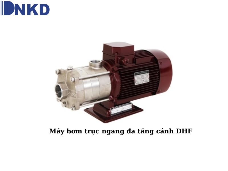 Máy bơm trục ngang đa tầng cánh DHF: Giải pháp cấp nước hiệu quả cho mọi nhu cầu