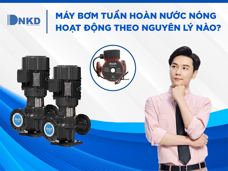 Tìm hiểu về cấu tạo, nguyên lý, ứng dụng của máy bơm tuần hoàn nước nóng