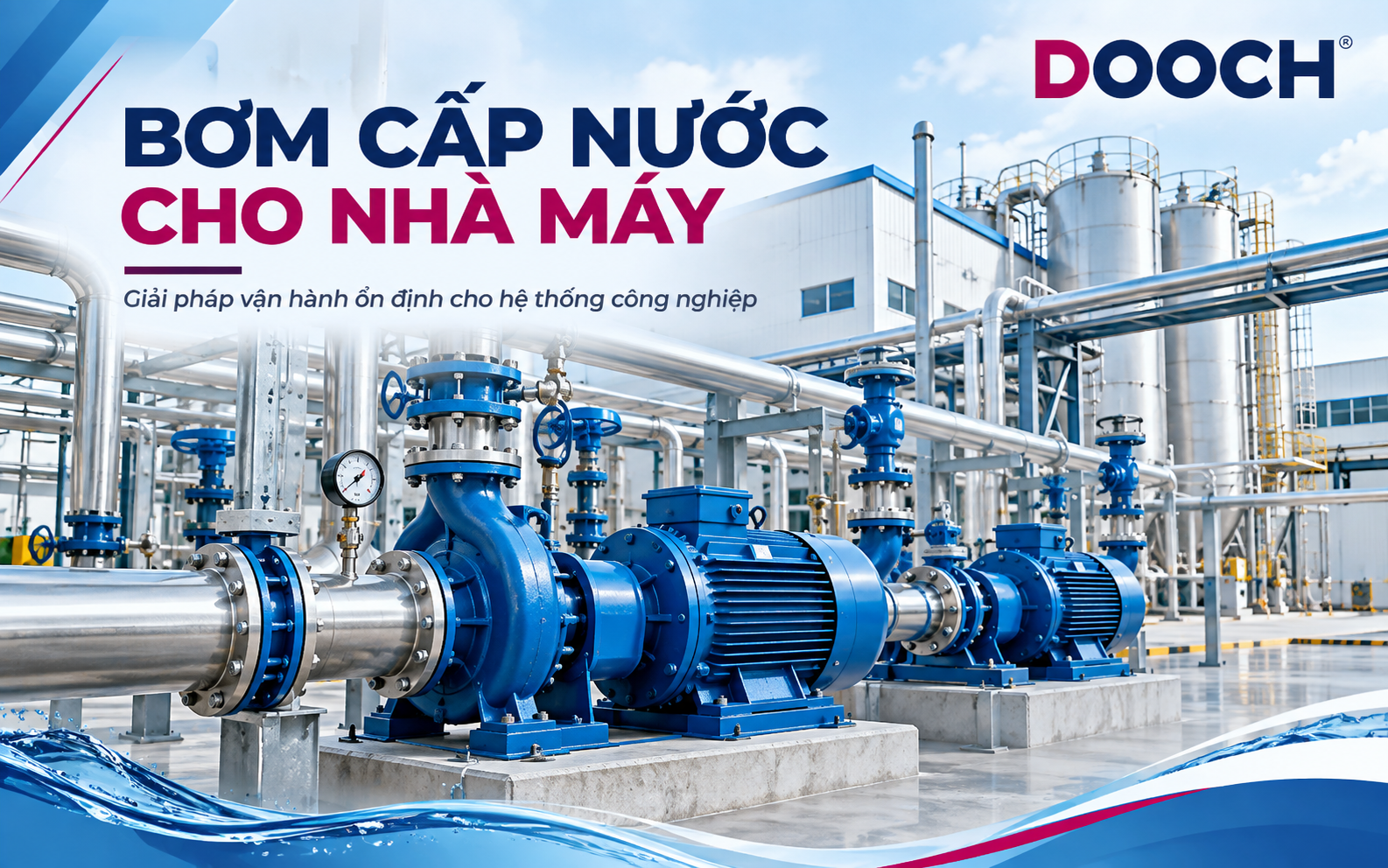 Bơm nước sạch DOOCH VINA cho hệ thống cấp nước công trình