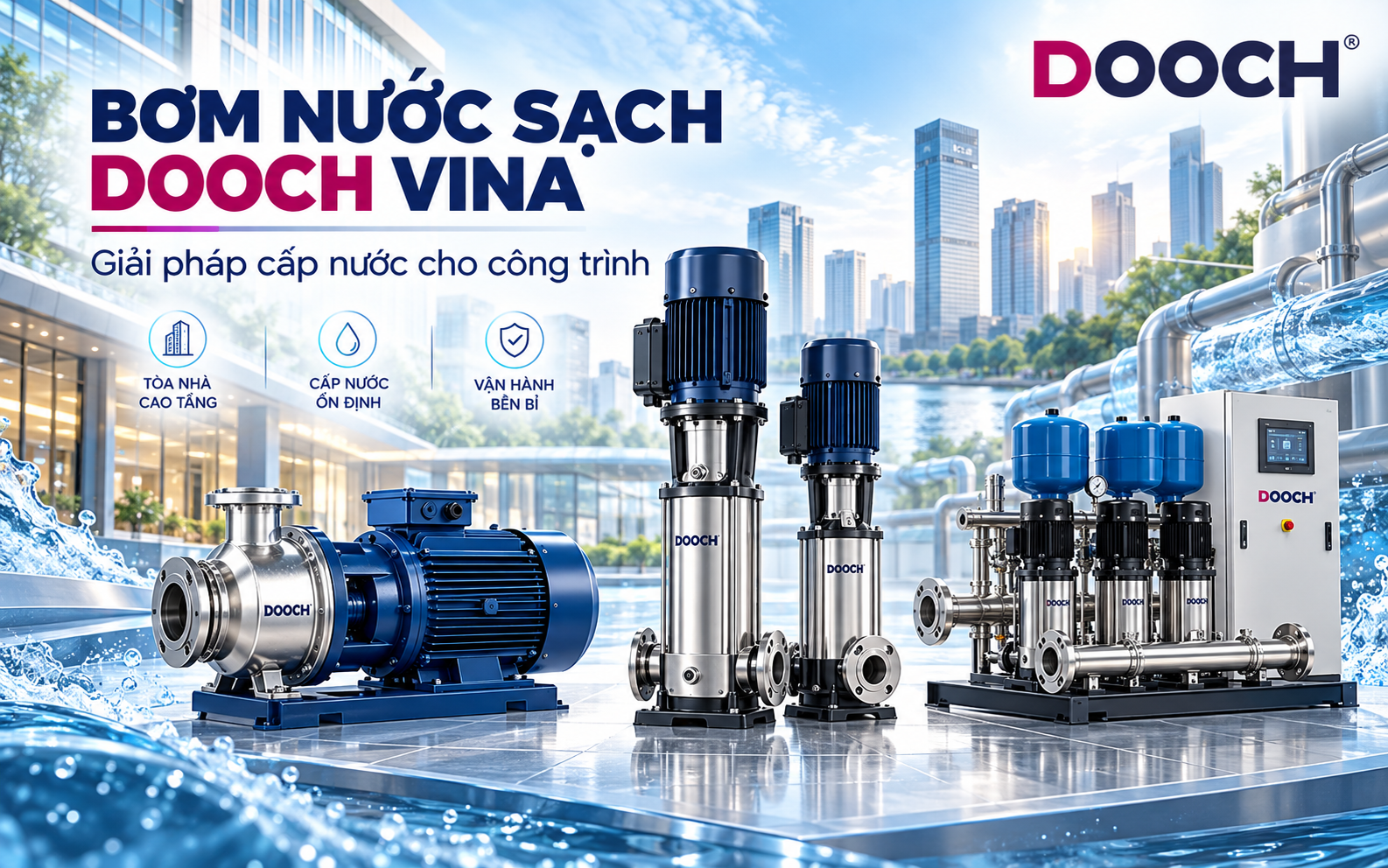 Bơm cấp nước DOOCH VINA cho nhà máy công nghiệp